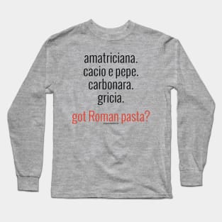 Roman Pastas (black letters) Long Sleeve T-Shirt